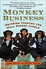 [중고] Monkey Business: Swinging Through the Wall Street Jungle (Paperback)
