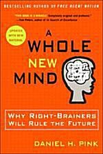 [중고] A Whole New Mind: Why Right-Brainers Will Rule the Future (Paperback)