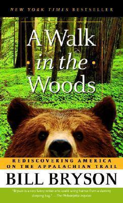 A Walk in the Woods: Rediscovering America on the Appalachian Trail (Mass Market Paperback)