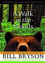 A Walk in the Woods: Rediscovering America on the Appalachian Trail (Paperback)