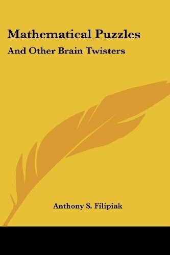 Mathematical Puzzles: And Other Brain Twisters (Paperback)