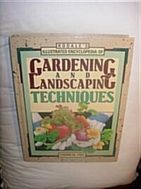 Rodales Illustrated Encyclopedia of Gardening and Landscaping Techniques (Hardcover)