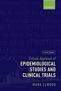 Critical Appraisal of Epidemiological Studies and Clinical Trials (Paperback)