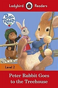 [중고] Peter Rabbit: Goes to the Treehouse - Ladybird Readers Level 2 (Paperback)