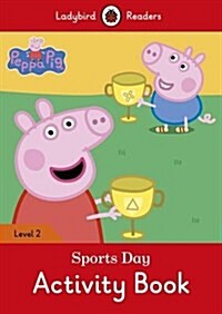 Peppa Pig: Sports Day Activity Book - Ladybird Readers Level 2 (Paperback)