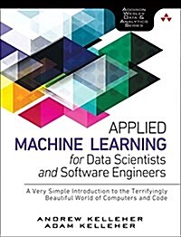 Machine Learning in Production: Developing and Optimizing Data Science Workflows and Applications (Paperback)