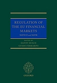 Regulation of the EU Financial Markets : MiFID II and MiFIR (Hardcover)