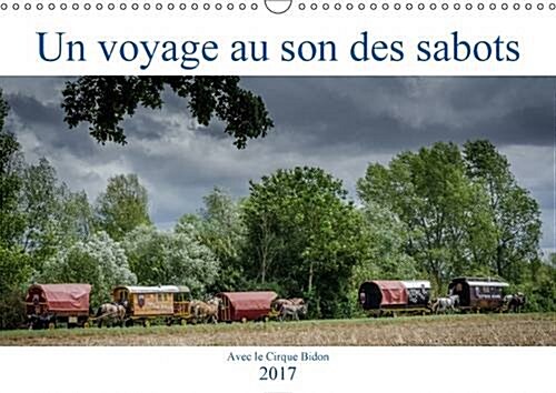 Un Voyage Au Son Des Sabots 2017 : Une Etape Avec Le Cirque Bidon (Calendar)