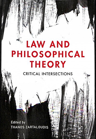Law and Philosophical Theory : Critical Intersections (Paperback)