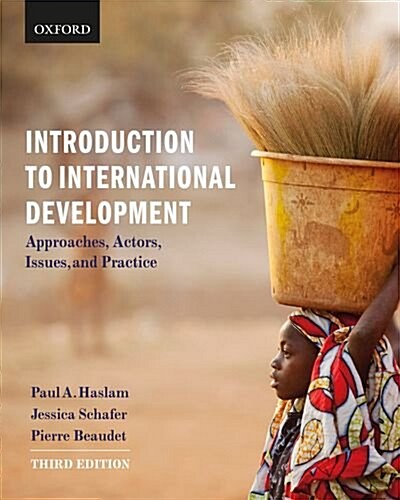 Introduction to International Development: Approaches, Actors, Issues, and Practice (Paperback, 3)