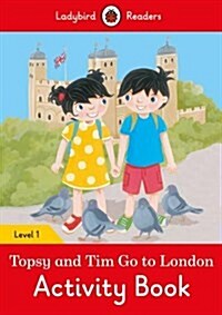 Topsy and Tim: Go to London Activity Book - Ladybird Readers Level 1 (Paperback)