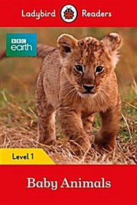 Ladybird Readers Level 1 - BBC Earth - Baby Animals (ELT Graded Reader) (Paperback)