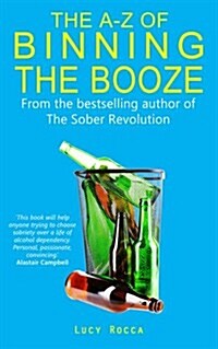 The A-Z of Binning the Booze (Paperback)