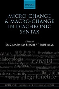 Micro-Change and Macro-Change in Diachronic Syntax (Hardcover)