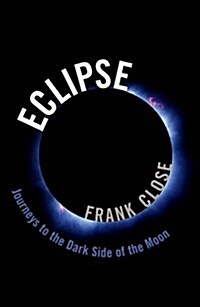 Eclipse -- Journeys to the Dark Side of the Moon (Hardcover)