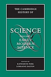 The Cambridge History of Science: Volume 3, Early Modern Science (Paperback)