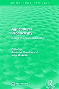Agricultural Productivity : Measurement and Explanation (Paperback)