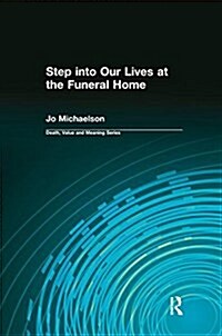 Step into Our Lives at the Funeral Home (Paperback)