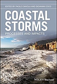 Coastal Storms : Processes and Impacts (Hardcover)