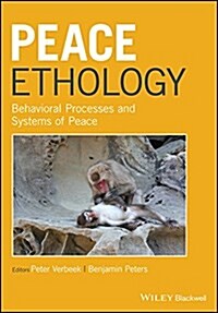 Peace Ethology: Behavioral Processes and Systems of Peace (Hardcover)