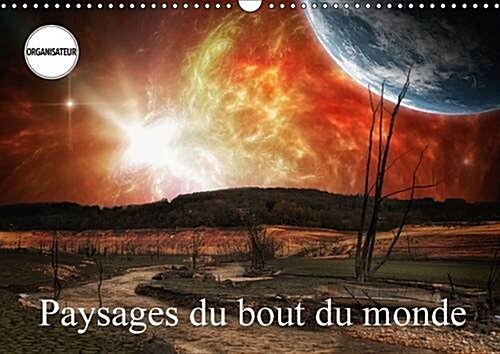 Paysages Du Bout Du Monde 2017 : Promenades Aux Frontieres De Lunivers (Calendar)