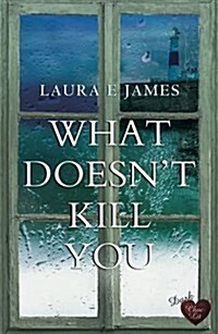 What Doesnt Kill You (Paperback)