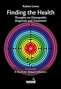 Finding the Health : Thoughts on Osteopathic Diagnosis and Treatment (Hardcover)