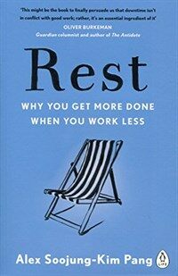 Rest : why you get more done when you work less