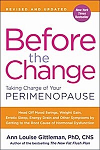 Before the Change: Taking Charge of Your Perimenopause (Paperback)