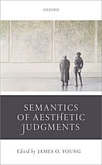 Semantics of Aesthetic Judgements (Hardcover)