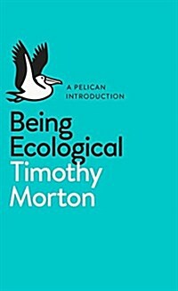 Being Ecological (Paperback)