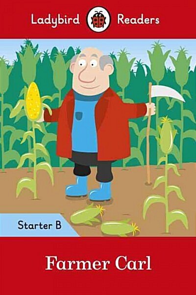 Farmer Carl- Ladybird Readers Starter Level B (Paperback)