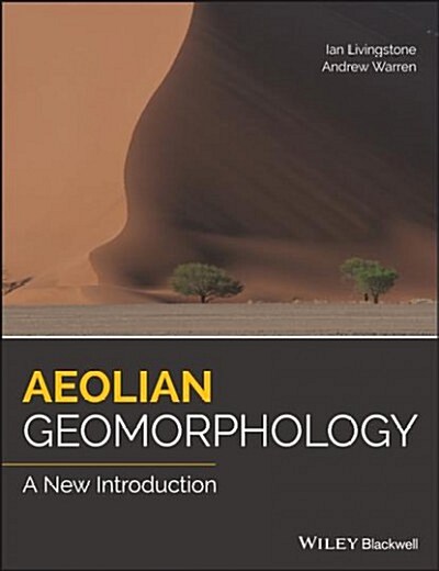 Aeolian Geomorphology : A New Introduction (Hardcover)