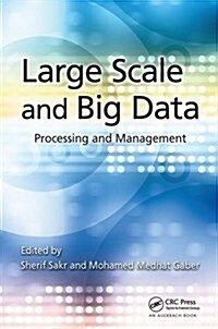 Large Scale and Big Data : Processing and Management (Paperback)