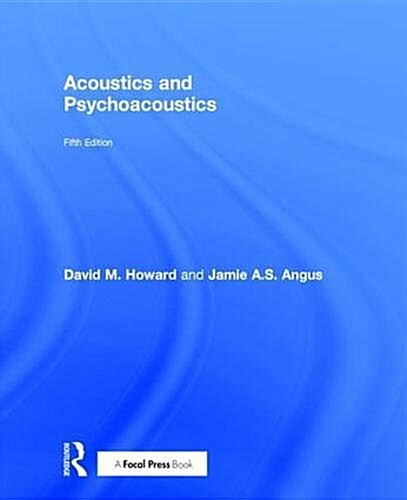 Acoustics and Psychoacoustics (Hardcover, 5 ed)