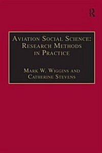 Aviation Social Science: Research Methods in Practice (Paperback)