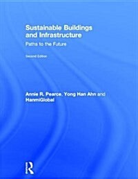 Sustainable Buildings and Infrastructure : Paths to the Future (Hardcover, 2 ed)