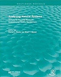 Analyzing Natural Systems : Analysis for Regional Residuals-Environmental Quality Management (Paperback)