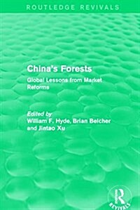 Chinas Forests : Global Lessons from Market Reforms (Paperback)