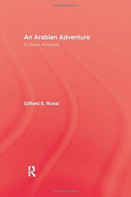 An Arabian Adventure : A Dream Achieved (Paperback)