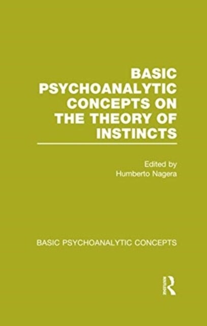 Basic Psychoanalytic Concepts on the Theory of Instincts (Paperback)