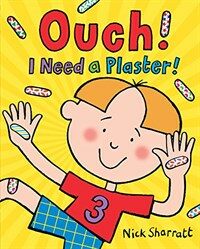 Ouch! I Need a Plaster! (Board Book, 3 ed)