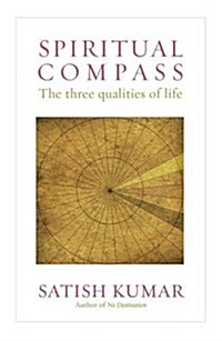 Spiritual Compass : The Three Qualities of Life (Paperback)