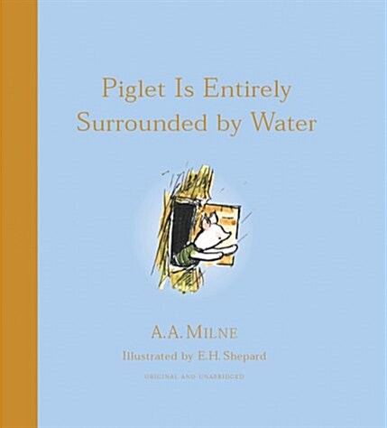 PIGLET IS ENTIRELY SURROUNDED BY WATER (Hardcover)