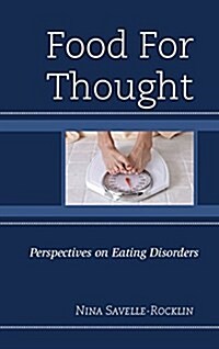 Food for Thought: Perspectives on Eating Disorders (Hardcover)