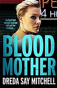 Blood Mother : A gritty read - youll be hooked (Flesh and Blood Series Book Two) (Paperback)