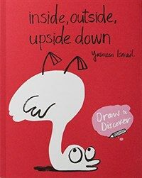 Inside, Outside, Upside Down : Draw & Discover (Paperback)