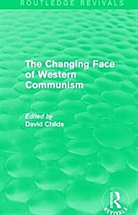 The Changing Face of Western Communism (Paperback)