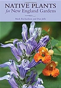Native Plants for New England Gardens (Paperback)