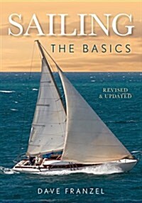 Sailing: The Basics: The Book That Has Launched Thousands (Paperback, 2, Revised & Updat)